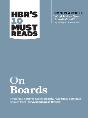 cover image of HBR's 10 Must Reads on Boards (with bonus article "What Makes Great Boards Great" by Jeffrey A. Sonnenfeld)